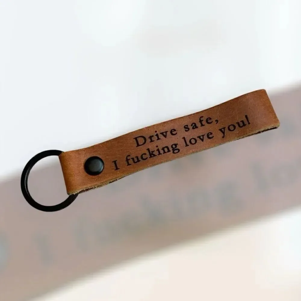 Drive Safe I Love You Brown Leather Keychain Custom Small